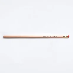 You're a Peach Pencil